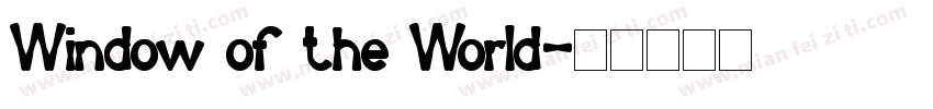 Window of the World字体转换